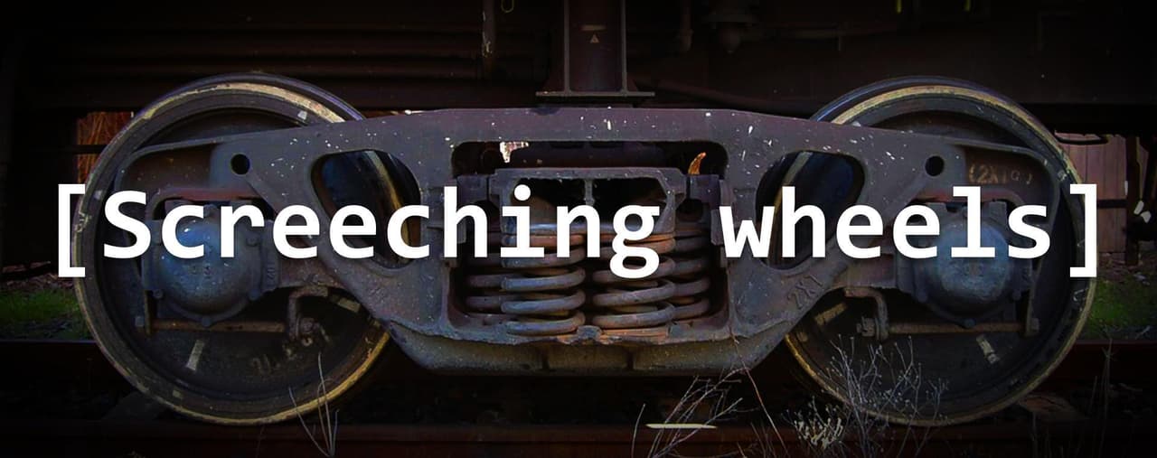 [ScreechingWheels]