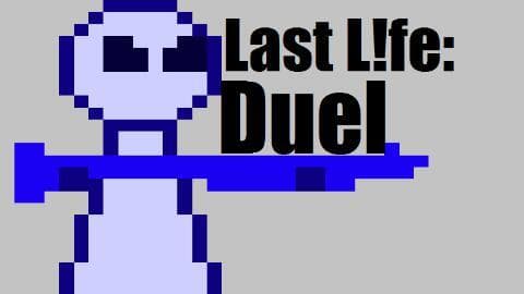 Last L!fe: Duel