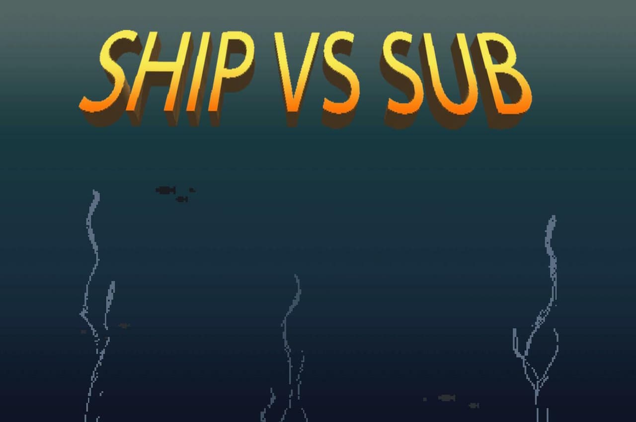 Ship VS Sub