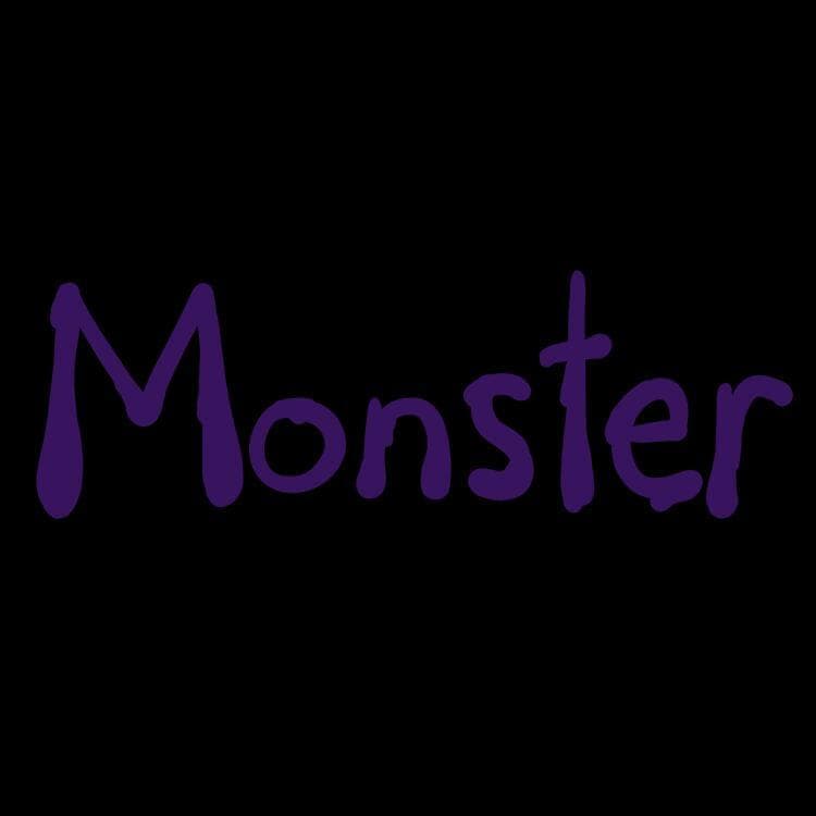 The Monster You Made