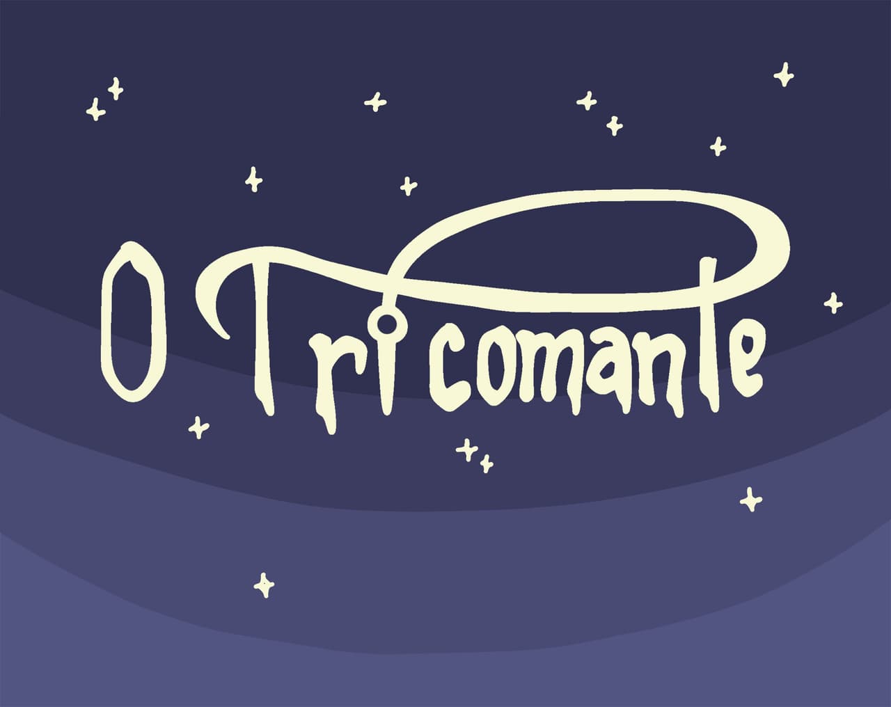 O Tricomante