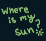 Where is my Sun?