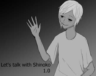 Lets talk with Shinoko
