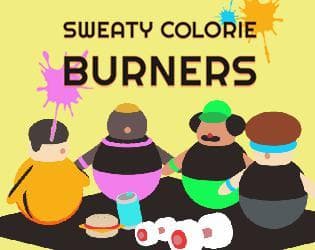 SWEATY COLORIE BURNERS