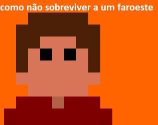 Como não sobreviver a um faroeste