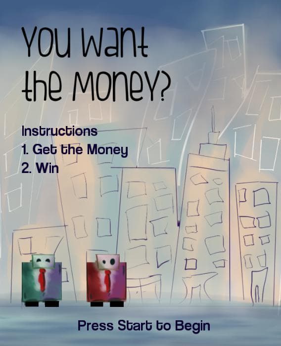 You Want the Money?