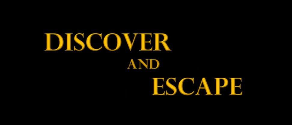 Discover and Escape