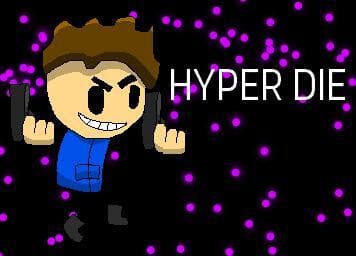 HYPER DIE