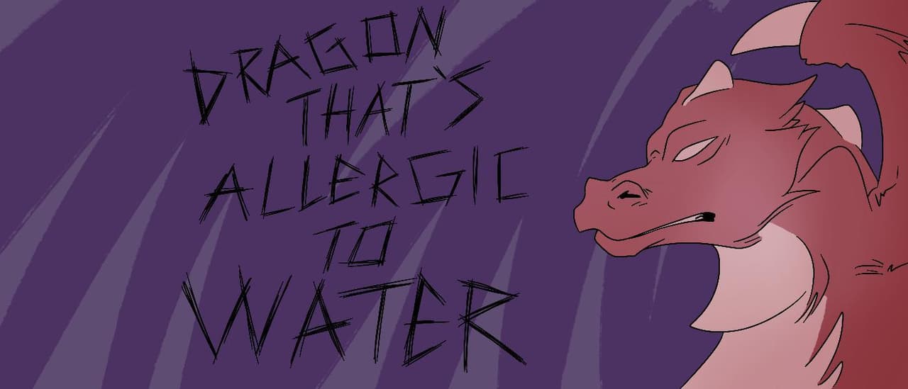 Dragon Thats Allergic to Water