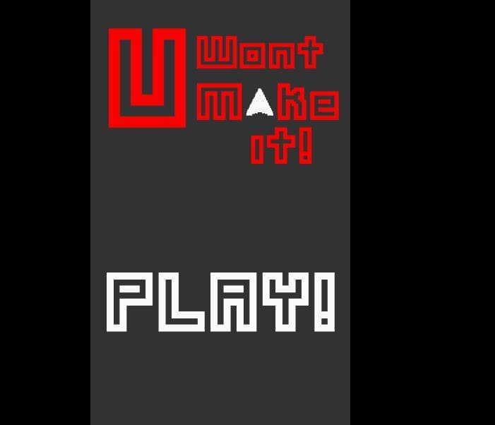 U wont Make IT! screenshot 2