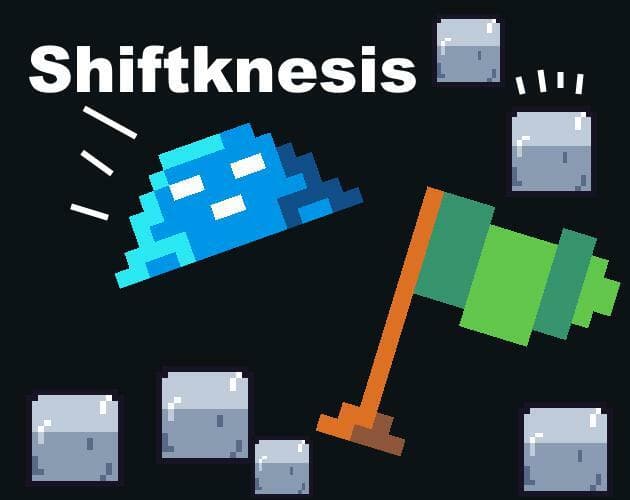 Shiftknesis