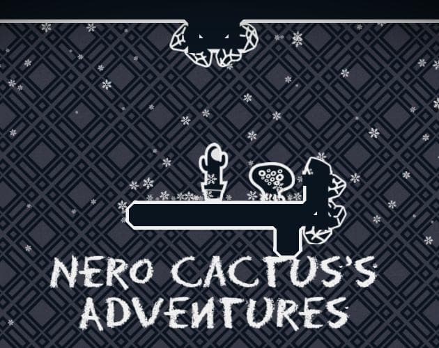 Nero Cactuss Adventures (in Development)