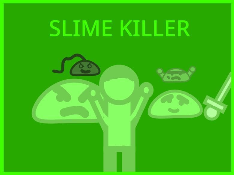 Slime Killer (itch) (crazybuilder07)