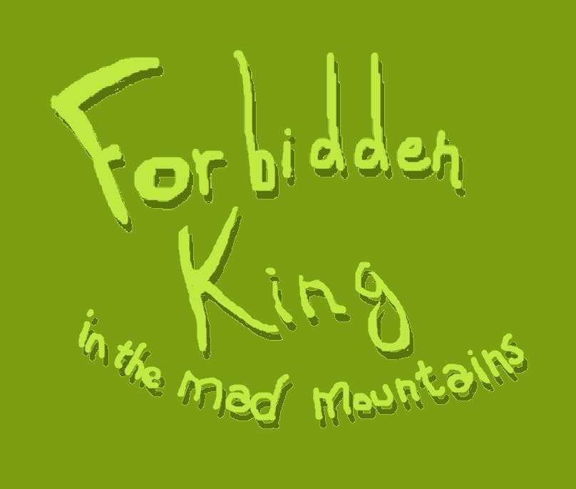 Forbidden King in the Mad Mountains