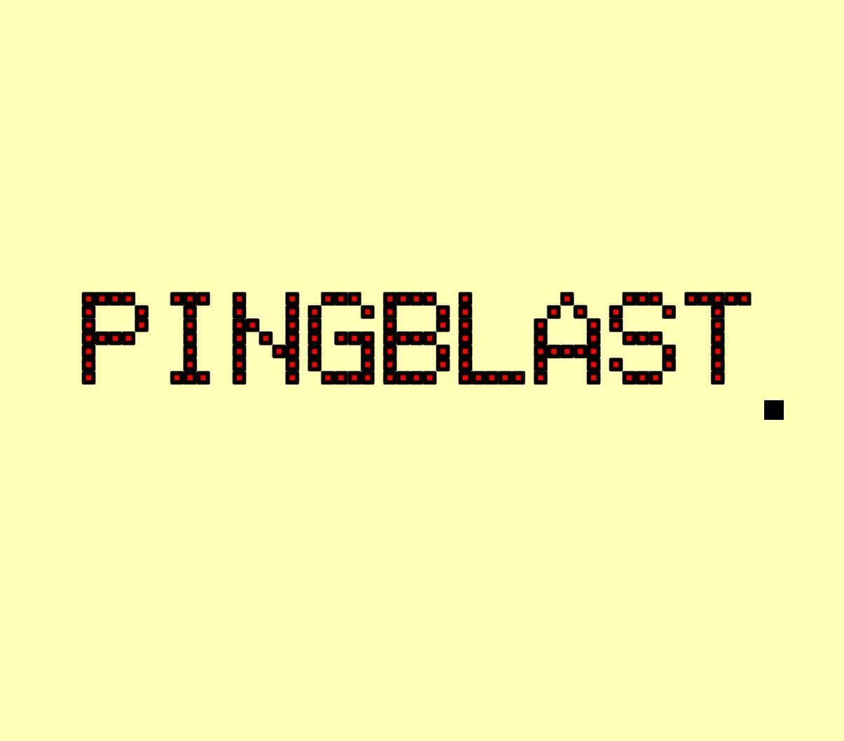 Ping Blast (brobot9000)