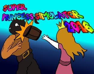 Super Princess Simulator 2016