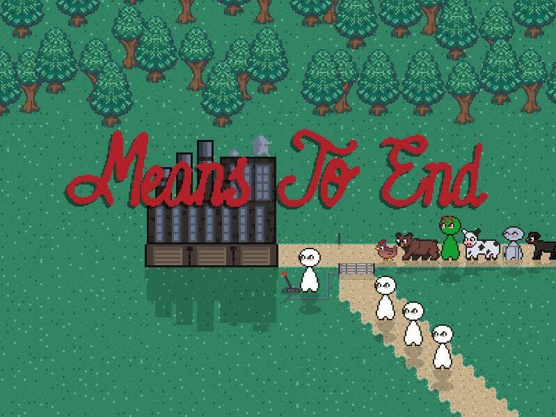 Means To End