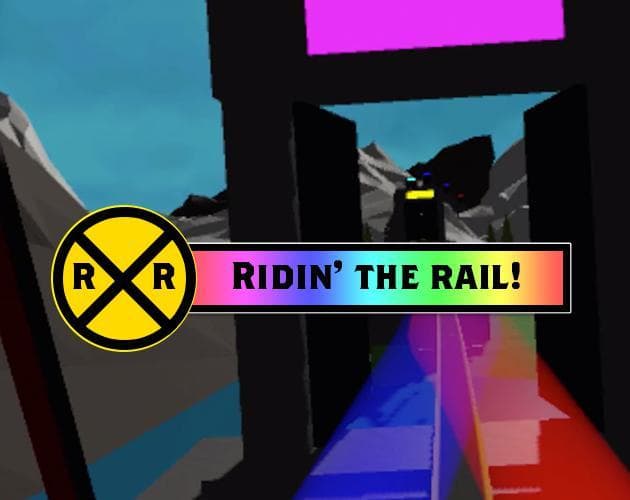 Ridin the Rail!