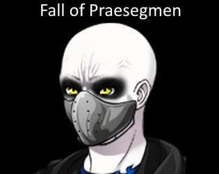 Fall of Praesegmen