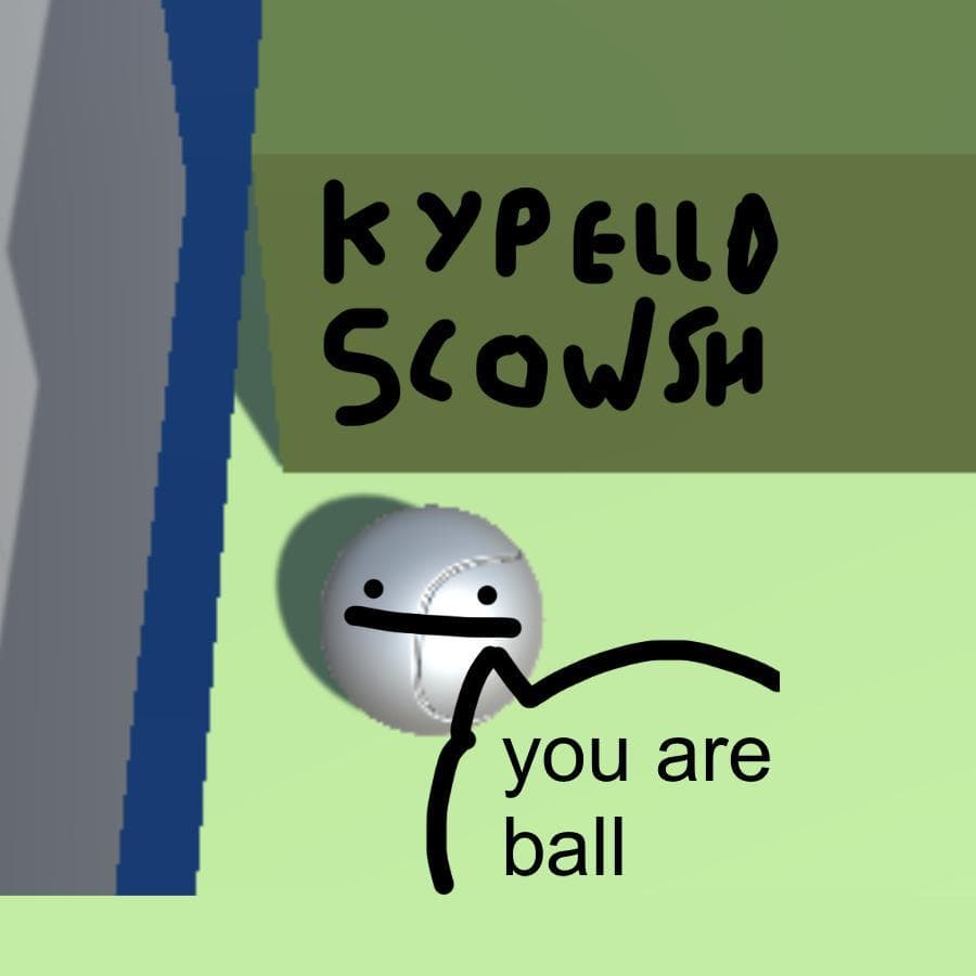 you are ball [OLD UNFINISHED FRAGMENT]