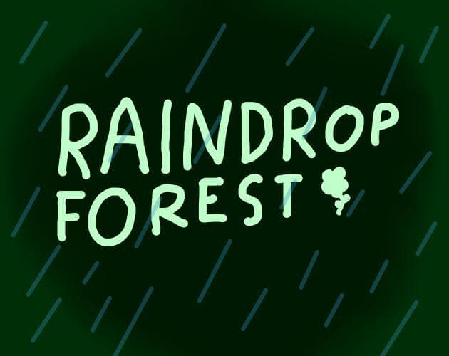 Raindrop Forest (PizzaGamesStudio)