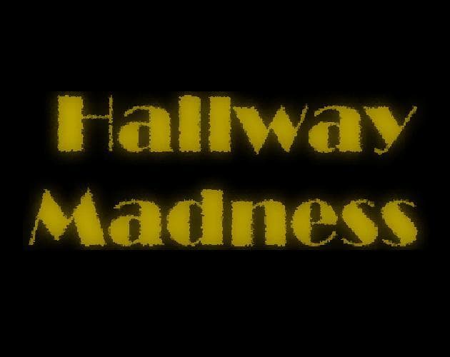Hallway Madness