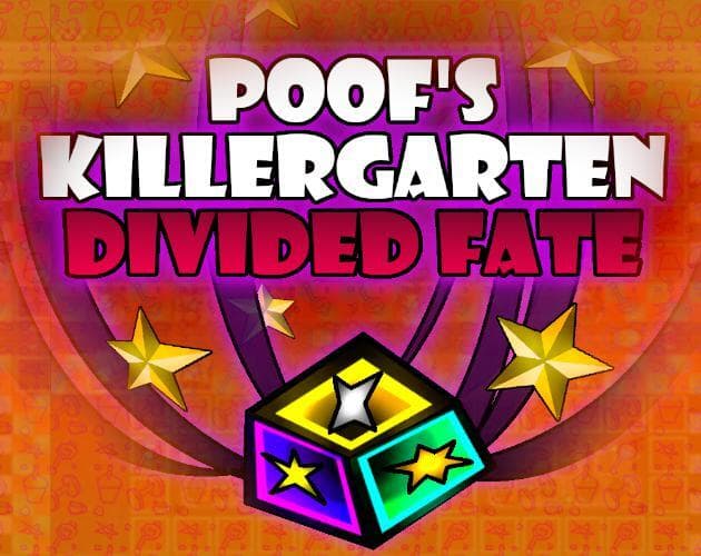 Poofs Killergarten Divided Fate