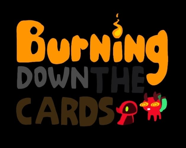 Burning Down The Cards