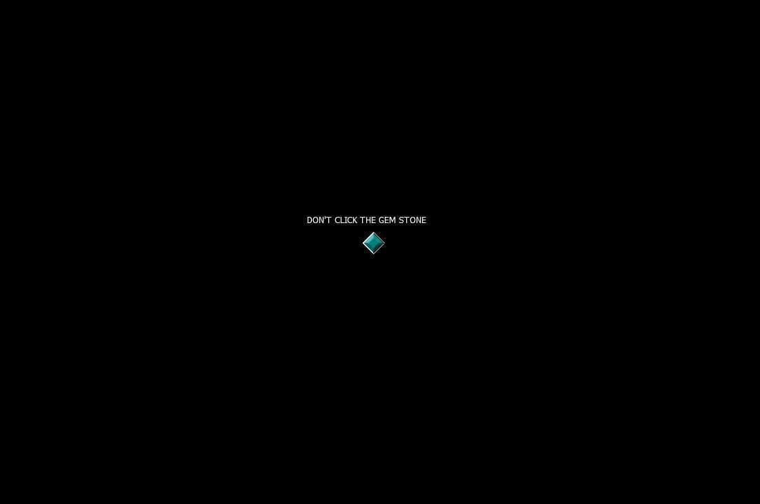 Dont Click The Gem Stone