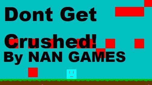 Dont Get Crushed