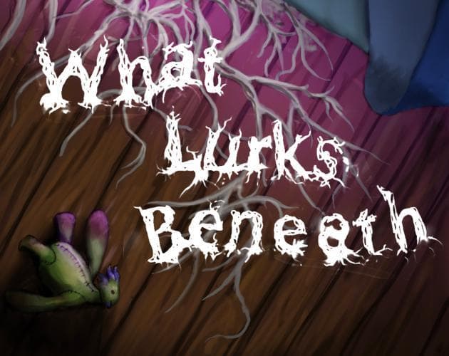 What Lurks Beneath