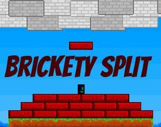 Brickety Split