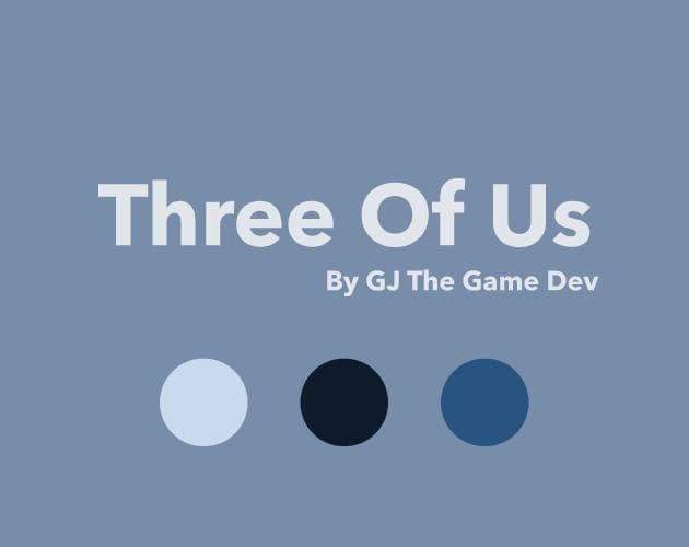 Three Of Us (GJ The Game Dev) screenshot 2