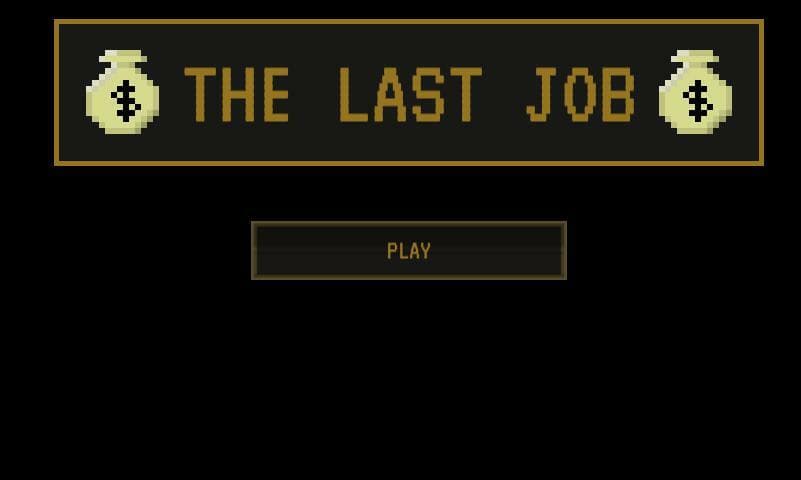 The Last Job (panamint-studios)