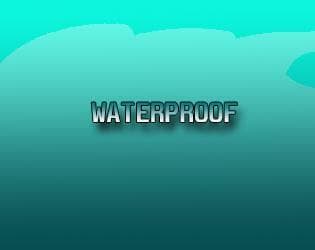 Waterproof (PaulexT)