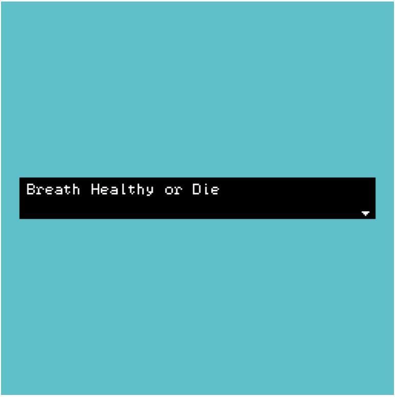 Breath Healthy Or Die