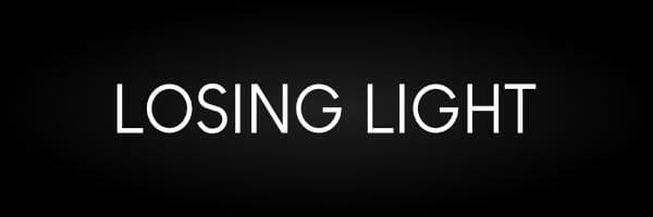 Losing Light