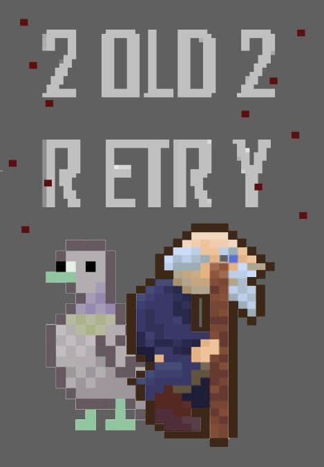 2 Old 2 Retry