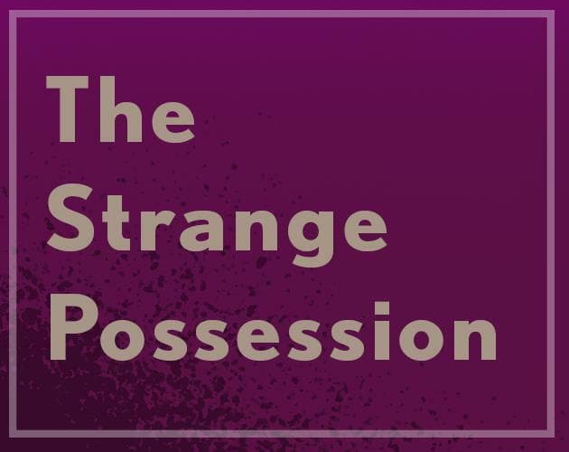The Strange Possession
