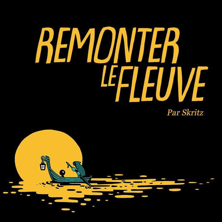 Remonter le Fleuve