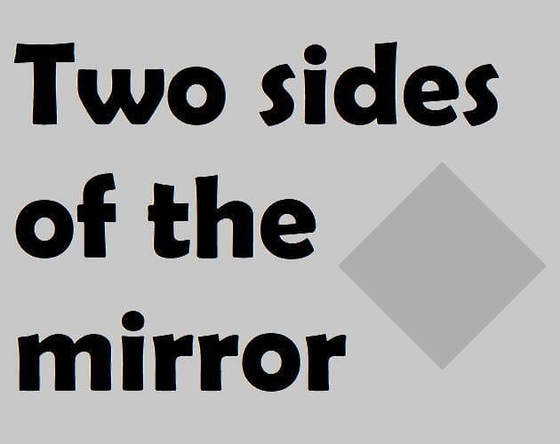 The two sides of the mirror