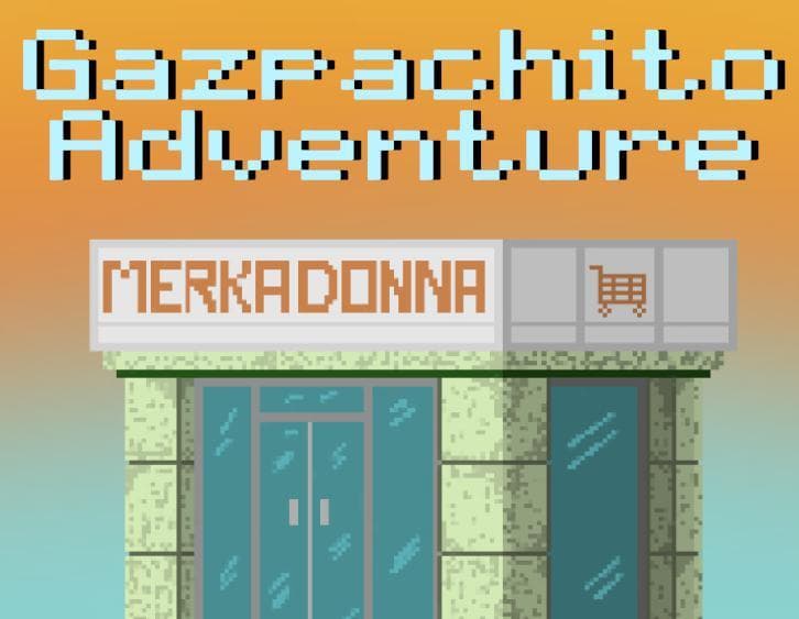 Gazpachito Adventures