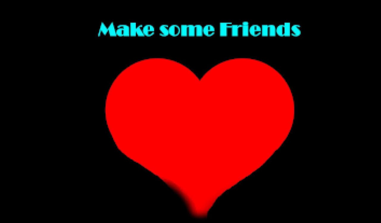 Make some friends