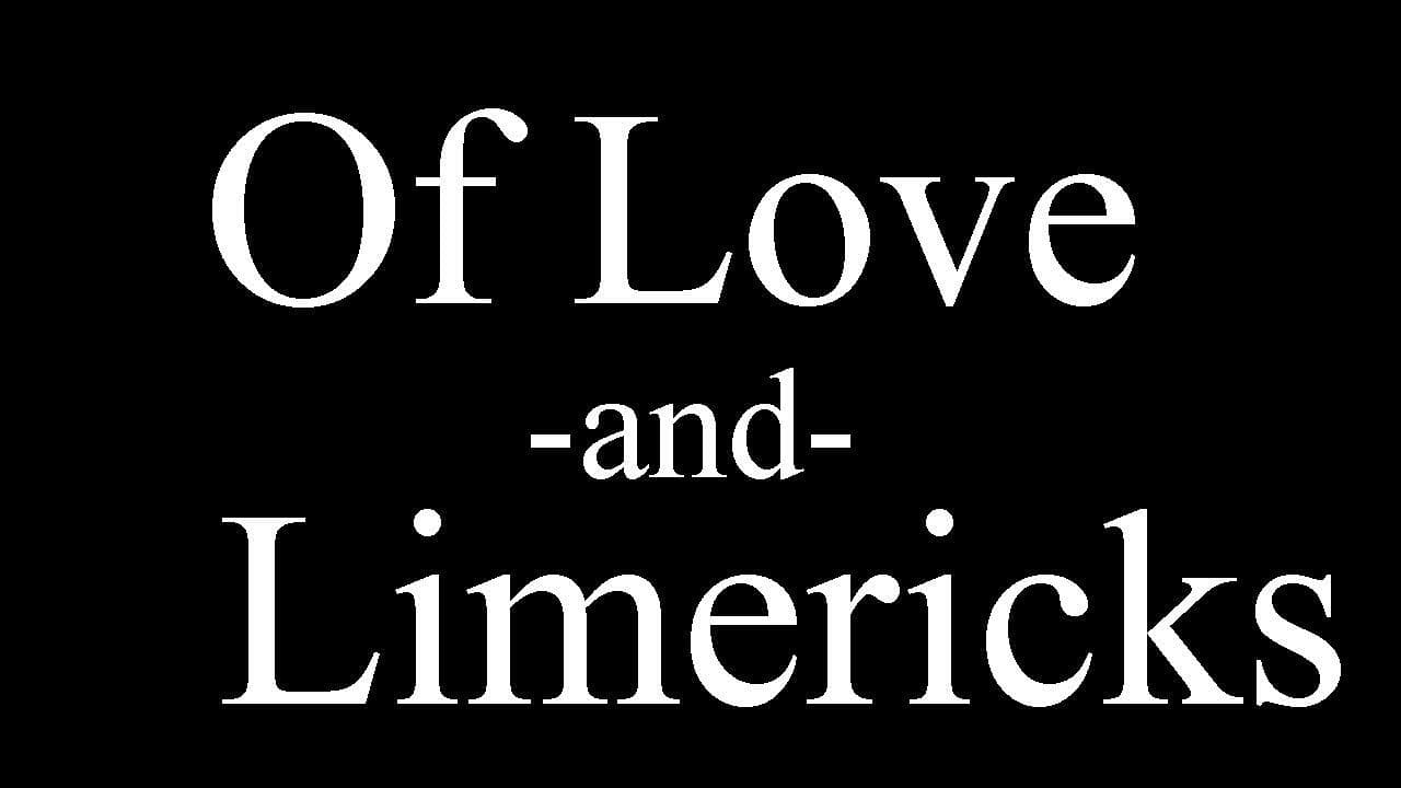 Of Love and Limericks