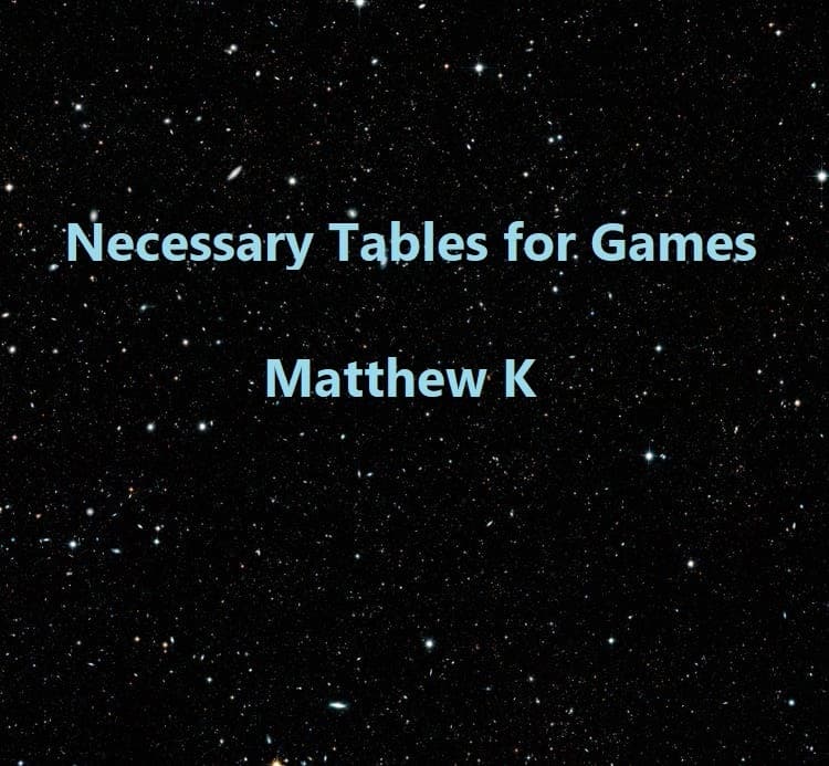 Necessary Tables for Games