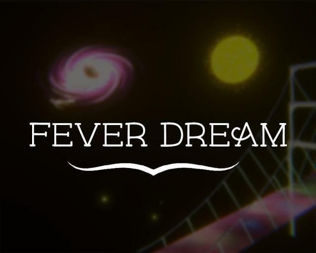 Fever Dream (JustMars)
