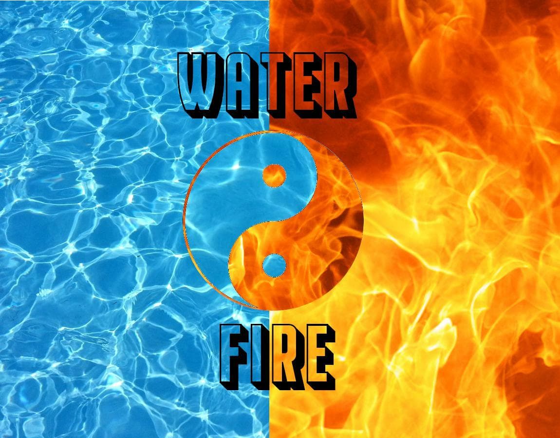 Water and Fire