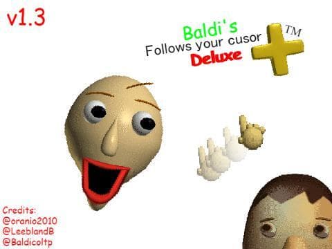 Baldis Follows Your Cursor deluxe