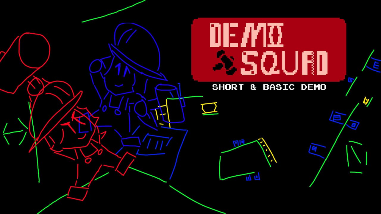 Demo Squad (Short and Basic Demo)