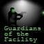 Guardians of the Facility
